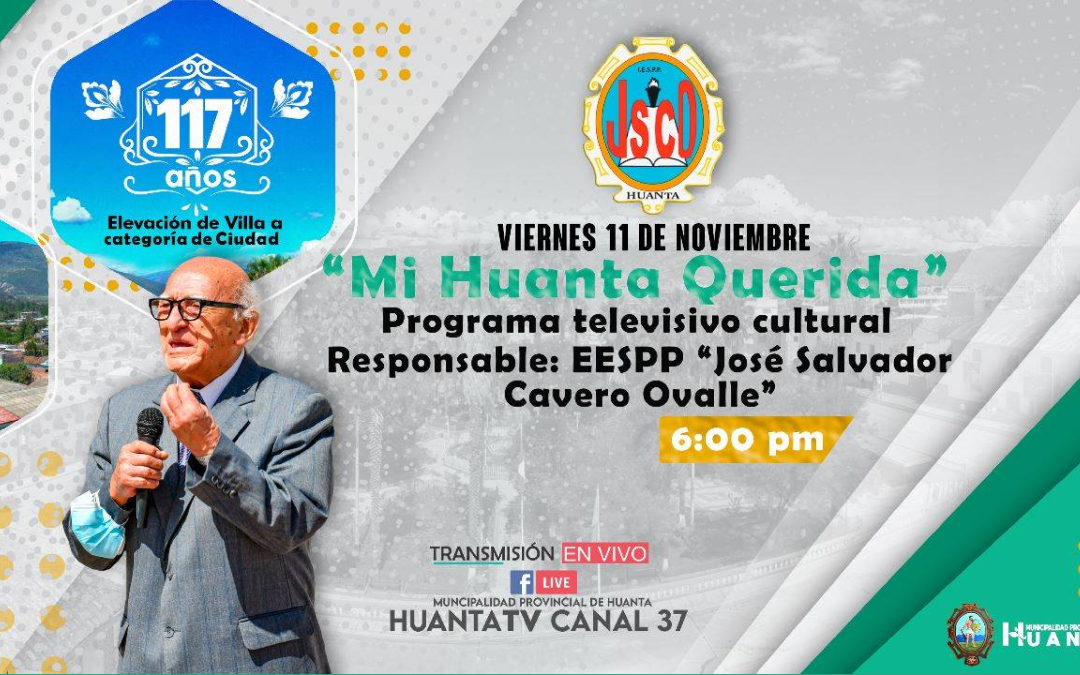 La Escuela de Educación “José Salvador Cavero Ovalle” de Huanta, hará participe del programa televisivo “Mi Huanta querida”.